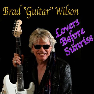 Brad "Guitar" Wilson - Lovers Before Sunrise (2023)