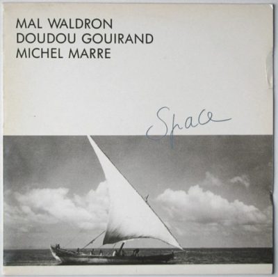 Mal Waldron, Doudou Gouirand, Michel Marre - Space (1987)