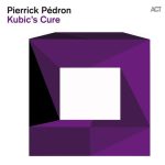 Pierrick Pedron - Kubic's Cure (2014)