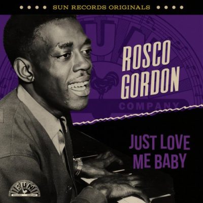 Rosco Gordon - Sun Records Originals: Just Love Me Baby (2023)