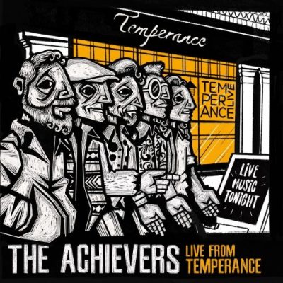 The Achievers - Live fromTemperance (2023)