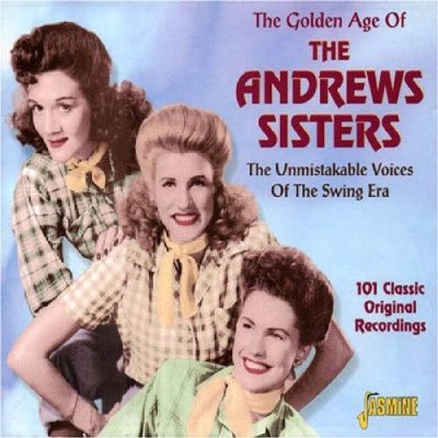 The Andrews Sisters - The Golden Age Of The Andrews Sisters (2002)