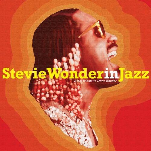 VA - Stevie Wonder in Jazz: A Jazz Tribute to Stevie Wonder (2023