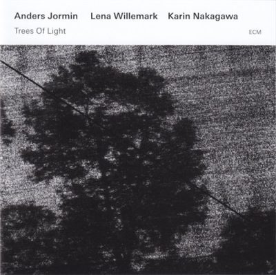 Anders Jormin, Lena Willemark, Karin Nakagawa - Trees Of Light (2015)