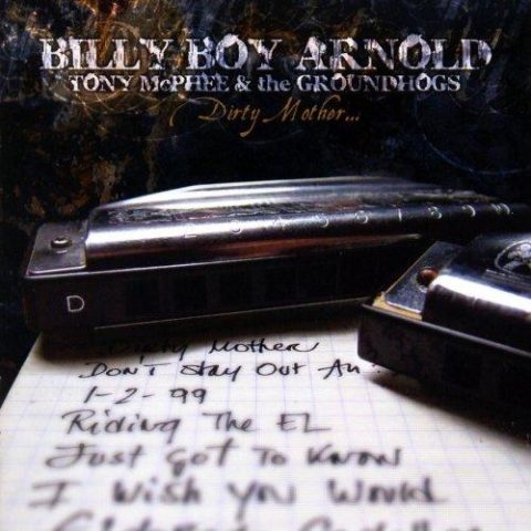 Billy Boy Arnold, Tony McPhee & The Groundhogs - Dirty Mother... (2007)