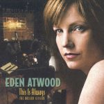 Eden Atwood - This Is Always: The Ballad Session (2004)