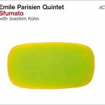 Emile Parisien Quintet With Joachim Kühn - Sfumato (2016)