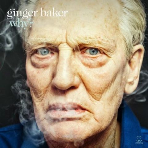 Ginger Baker - Why? (2014)