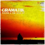 Gramatik - Water 4 The Soul EP (2009)