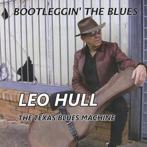 Leo Hull - Bootleggin' The Blues (2012)