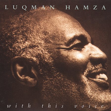 Luqman Hamza - With this voice (2000)