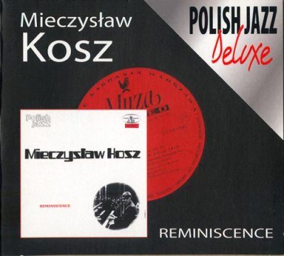 Mieczyslaw Kosz - Reminiscence (1971/2005)