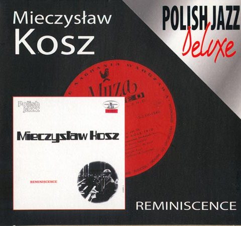 Mieczyslaw Kosz - Reminiscence (1971/2005)