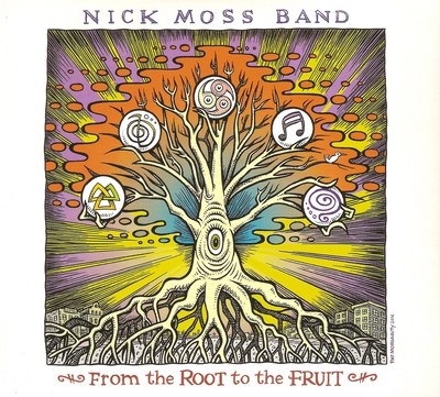 Nick Moss Band - From the Root to the Fruit (2016)