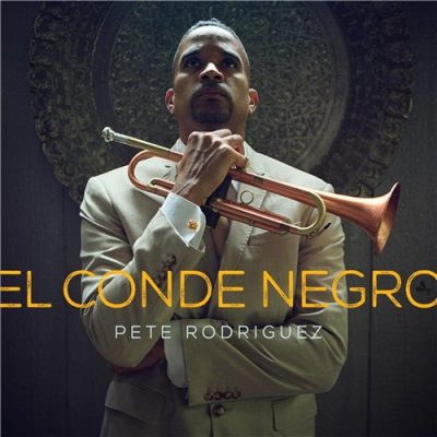 Pete Rodriguez - El Conde Negro (2015)