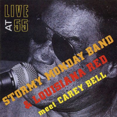 Stormy Monday Band & Louisiana Red Meet Carey Bell - Live At 55 (1991)