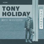 Tony Holiday - Motel Mississippi (2023)