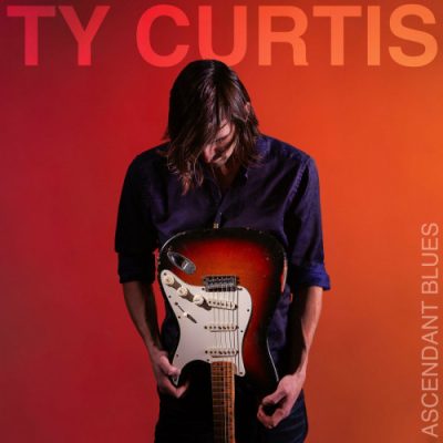 Ty Curtis - Ascendant Blues (2023)