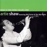 Artie Shaw - What Is This Thing Called Love (1997)