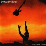 Aynsley Lister - All or Nothing (2002)