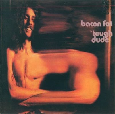 Bacon Fat - 'tough Dude (1971)