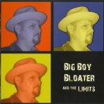 Big Boy Bloater - Big Boy Bloater and The Limits (2011)