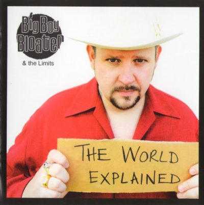 Big Boy Bloater & the Limits - The World Explained (2012)