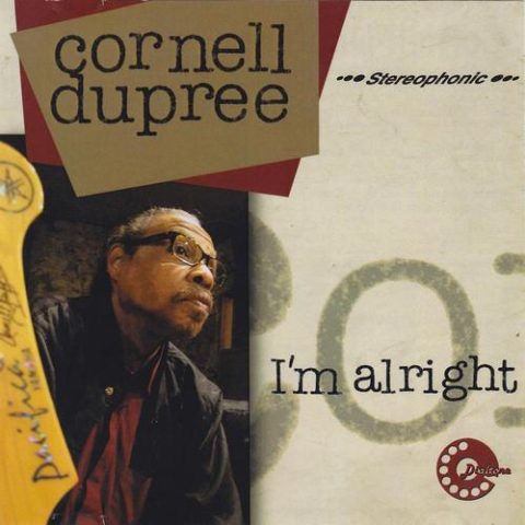 Cornell Dupree - I'm Alright (2011)