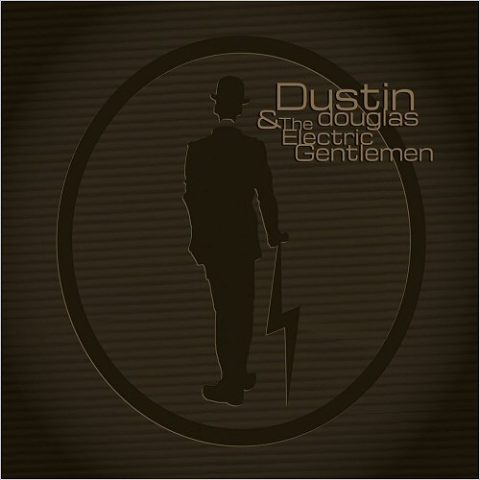 Dustin Douglas & The Electric Gentlemen - Dustin Douglas & The Electric Gentlemen (2016)