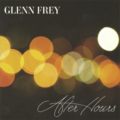 Glenn Frey - After Hours (Deluxe Edition) (2012)