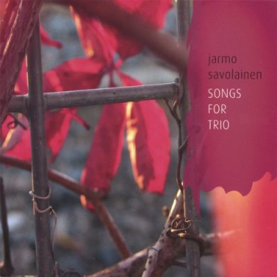 Jarmo Savolainen - Songs For Trio (2006)