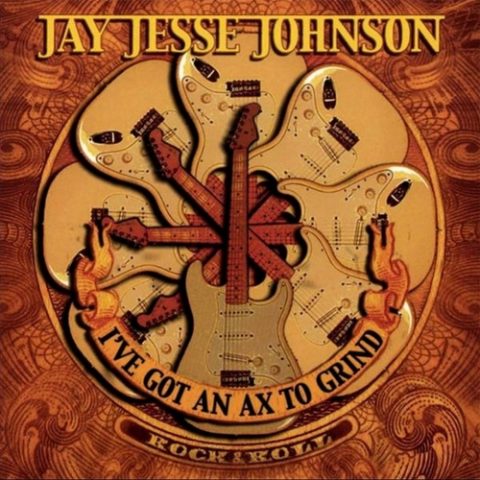 Jay Jesse Johnson - I've Got An Ax To Grind (2007)