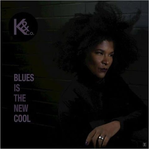 Kat & Co. - Blues Is The New Cool (2016)