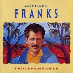 Michael Franks - Indispensable (1988)