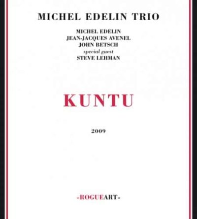 Michel Edelin Trio - Kuntu (2009)