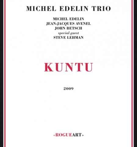 Michel Edelin Trio - Kuntu (2009)