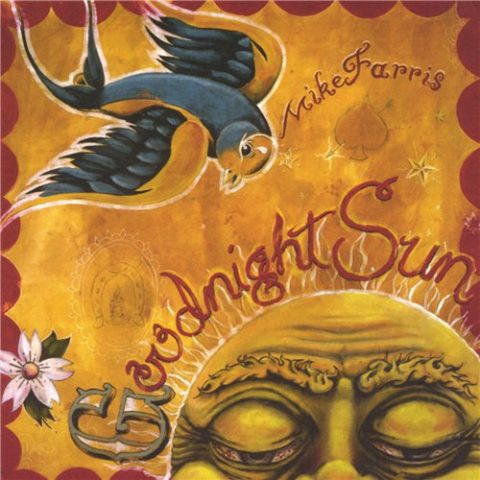 Mike Farris - Goodnight Sun (2002)