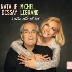 Natalie Dessay & Michel Legrand - Entre Elle et Lui (2013)