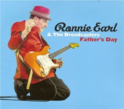 Ronnie Earl & The Broadcasters - Father's Day (2015)