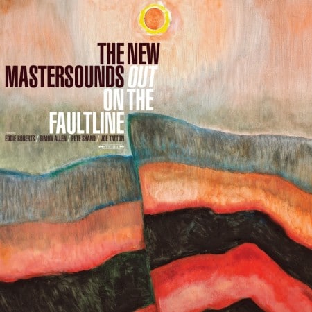 The New Mastersounds - Out On The Faultline (2012)
