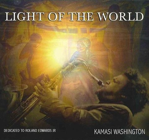 Kamasi Washington - Light of the World (2008)
