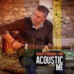 Roberto Morbioli Trio - Acoustic Me (2015)