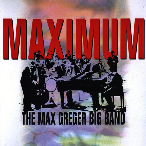 The Max Greger Big Band - Maximum (1965/1999) | jazznblues.org