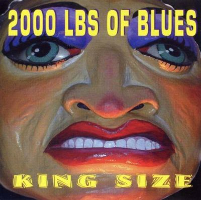 2000 Lbs Of Blues - King Size (2001)