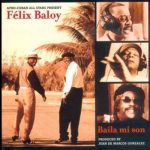 Afro-Cuban All Stars & Felix Baloy - Baila Mi Son (2000)