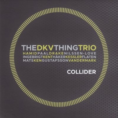 DKV Trio & The Thing - Collider (2016)