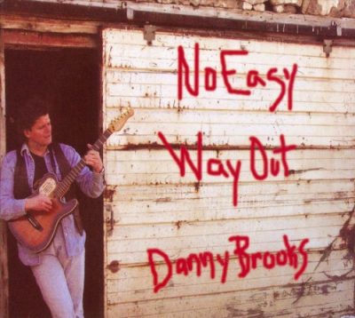 Danny Brooks - No Easy Way Out (2007)