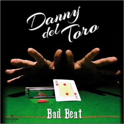 Danny Del Toro - Bad Beat (2017)