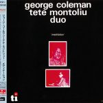 George Coleman & Tete Montoliu Duo - Meditation (1977/2015)
