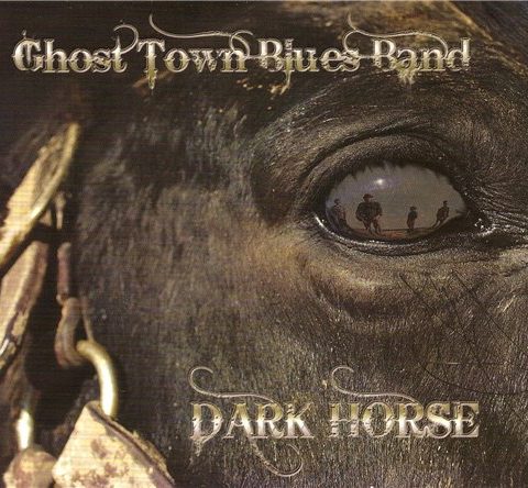 Ghost Town Blues Band - Dark Horse (2012)